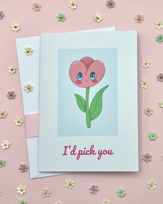 I'd Pick You Greeting Card